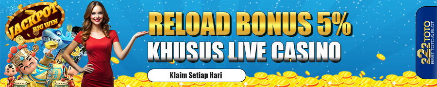 222TOTO reload bonus live casino